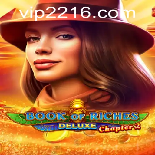 Unveiling the Mysteries of Book of Riches Deluxe Chapter 2 and Its Connection to 2216.COM